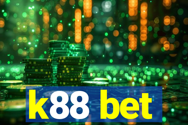 k88 bet